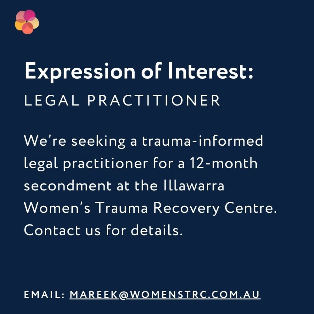 Expression of Interest: Legal Secondment Opportunity at the Illawarra Women’s Trauma Recovery Centre