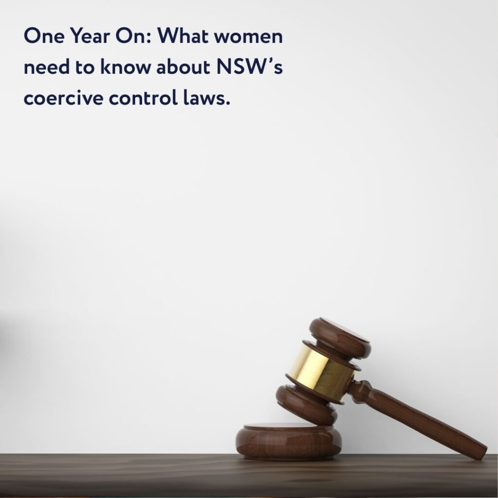 One Year On: What women need to know about NSW’s coercive control laws